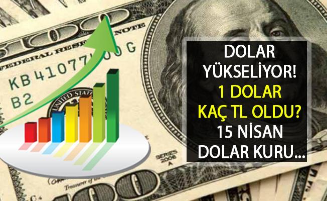 Dolar Yükseliyor! 15 Nisan 2019 Canlı Dolar Kuru…