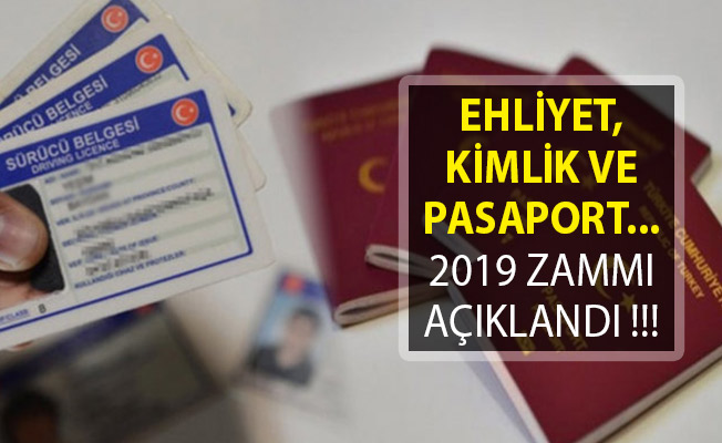 Ehliyet, Kimlik ve Pasaport Alacaklar Dikkat! Zam Yapıldı