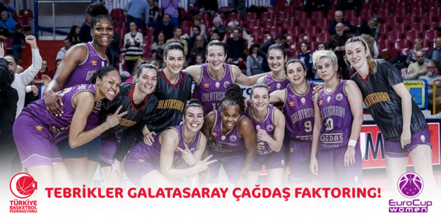 Galatasaray Çağdaş Faktoring Kadınlar EuroCup’ta Finalde